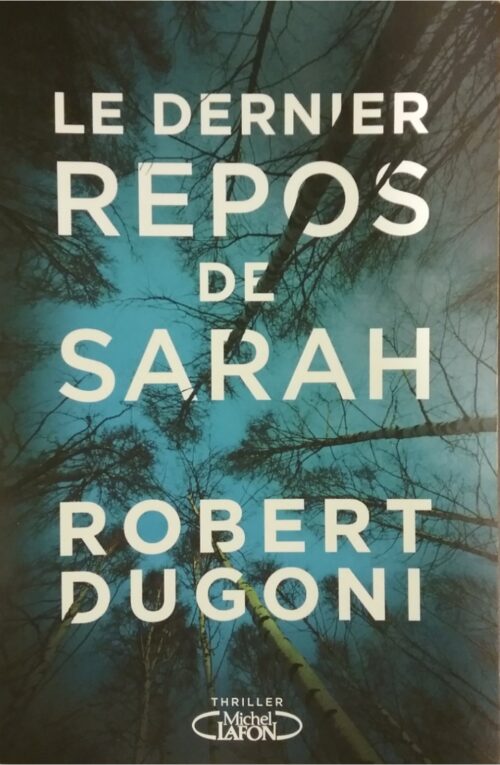 Le dernier repos de Sarah Robert Dugoni