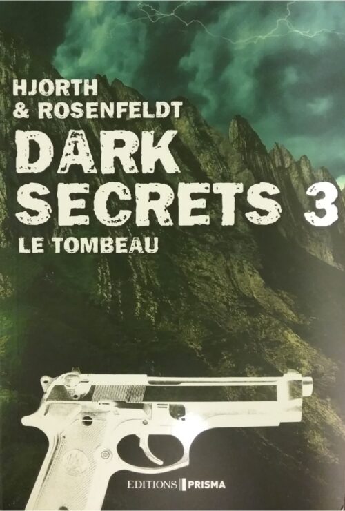 Dark Secrets Tome 3 Le tombeau Michael Hjorth Hans Rosenfeldt