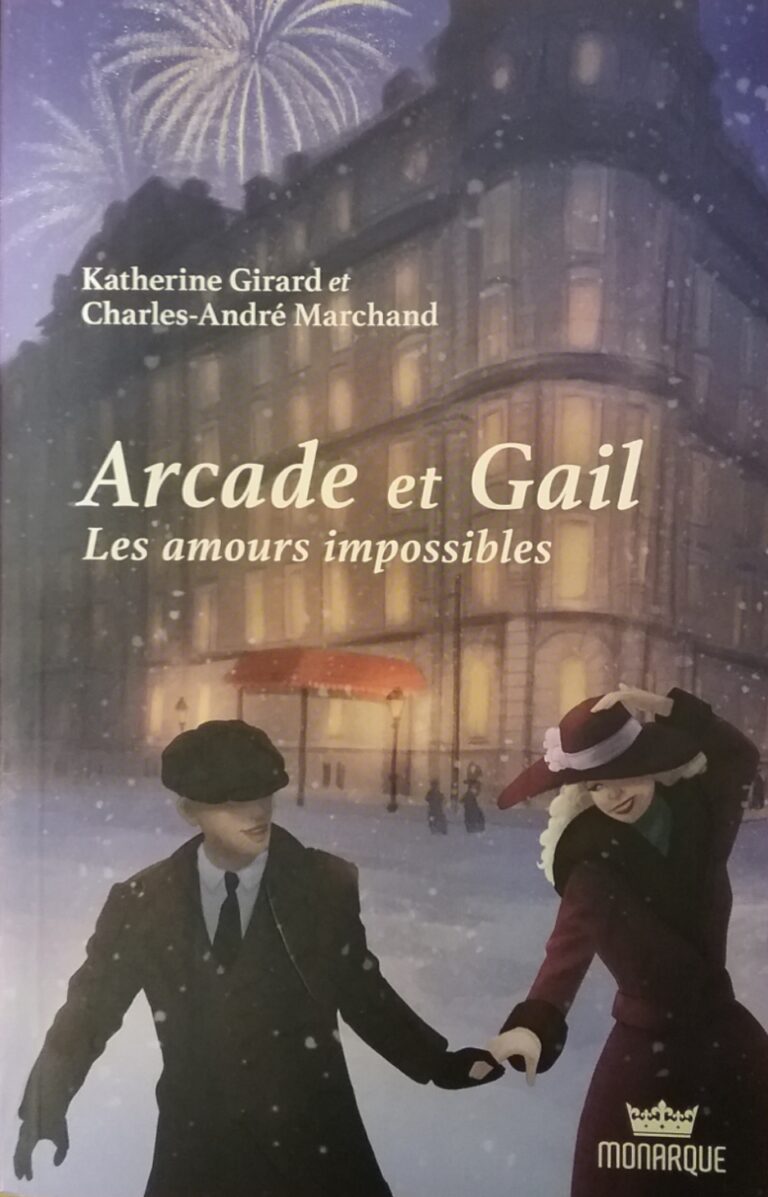 Arcade et Gail Tome 1 Les amours impossibles Katherine Girard Charles-André Marchand