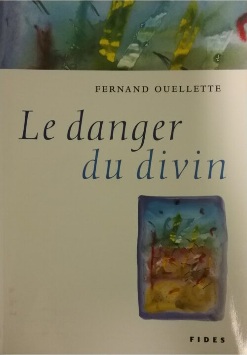 Le danger divin Fernand Ouellette
