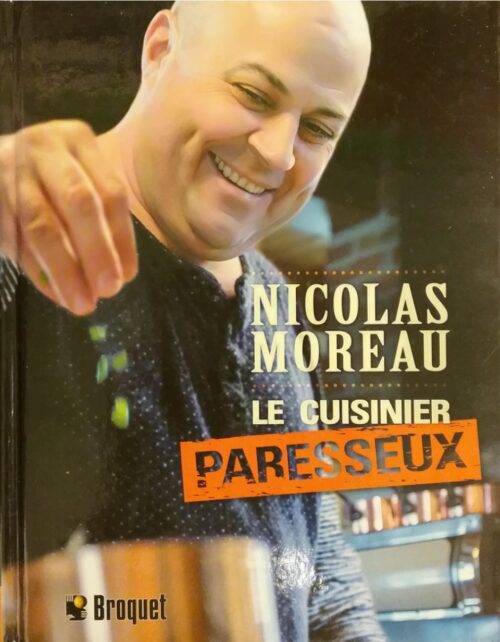 Le cuisinier paresseux Nicolas Moreau