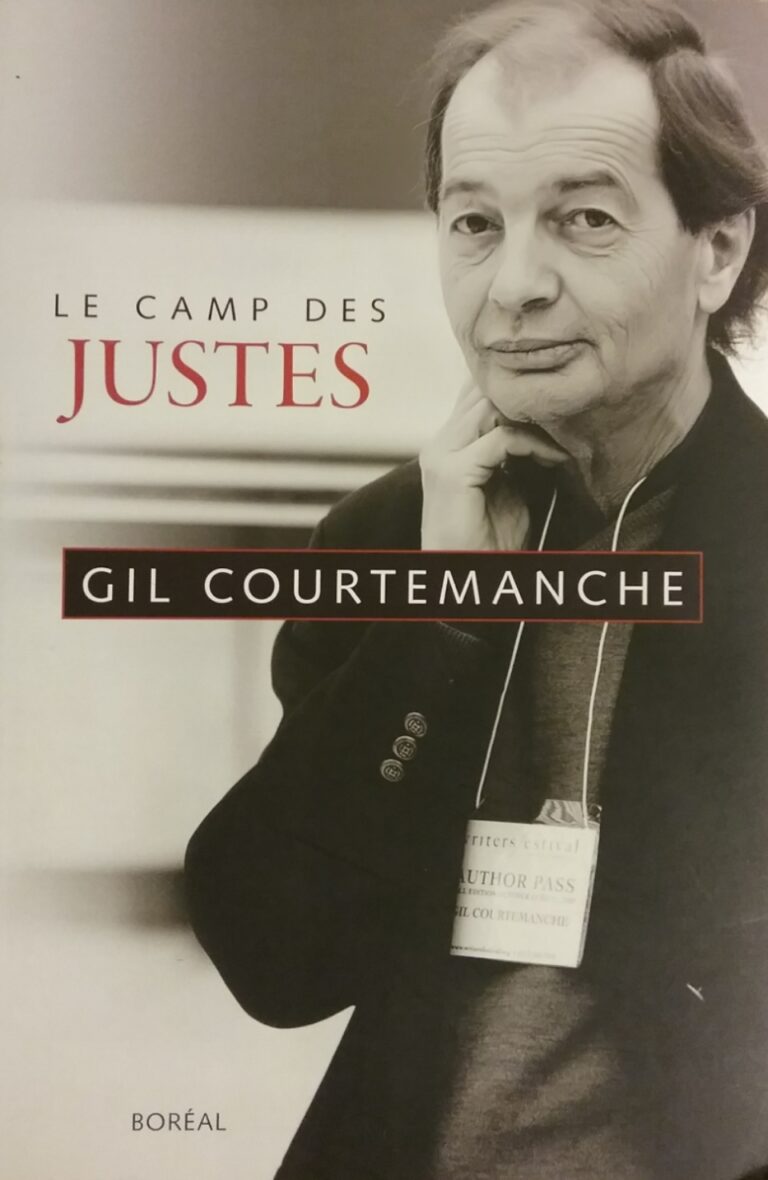 Le camp des justes chroniques Gil Courtemanche