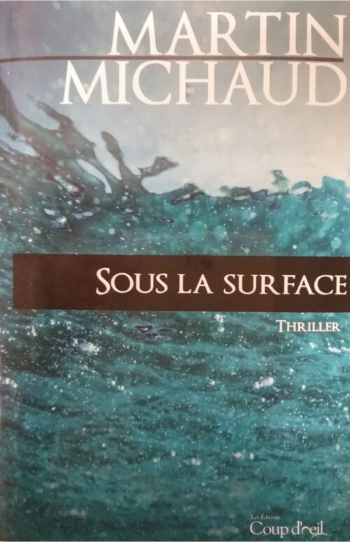 Sous la surface Martin Michaud