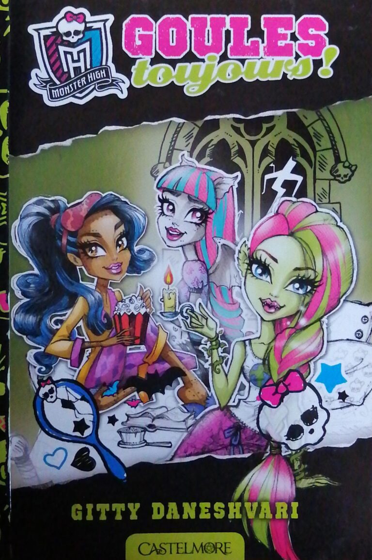 Monster High Goules Tome 2 : Goules toujours ! Gitty Daneshvari