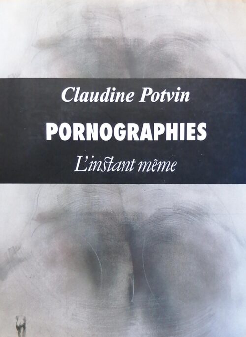 Pornographies Claudine Potvin