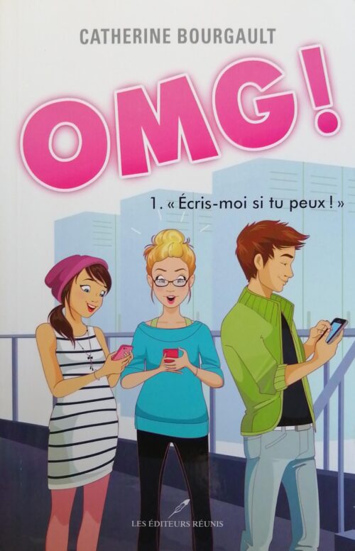 OMG ! Tome 1 : «Écris-moi si tu peux !» Catherine Bourgault