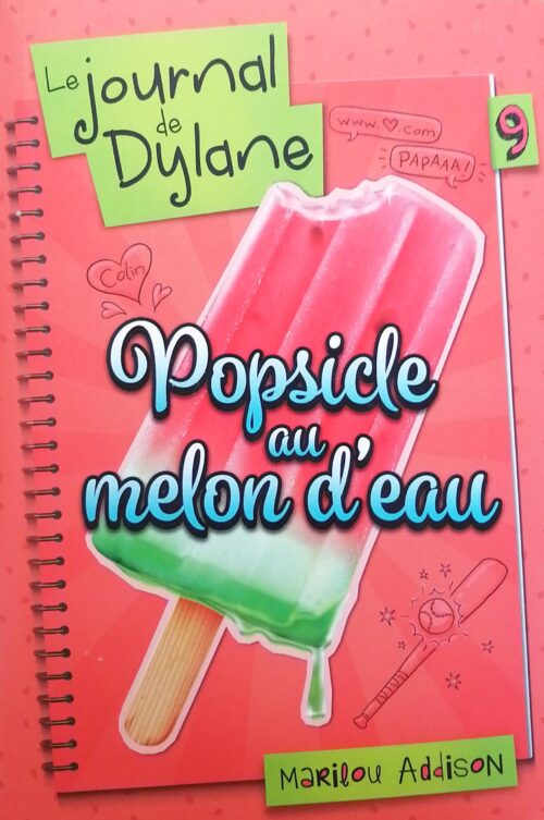 Le journal de Dylane Tome 9 : Popsicle au melon d'eau Marilou Addison