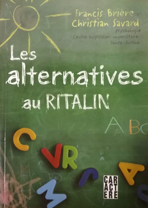 Les alternatives au Ritalin Francis Brière, Christian Savard