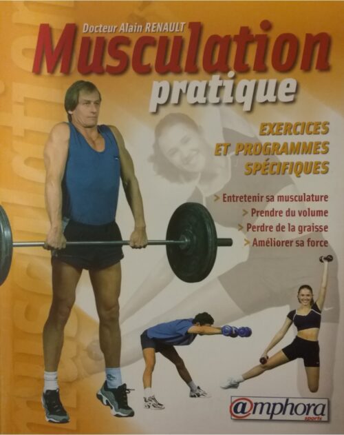 Musculation pratique Alain Renault