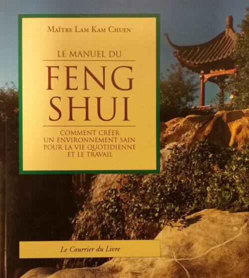 Le manuel du Feng Shui Lam Kam Chuen