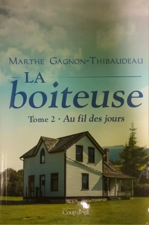 La boiteuse tome 2 au fil des jours Marthe Gsgnon-Thibaudeau