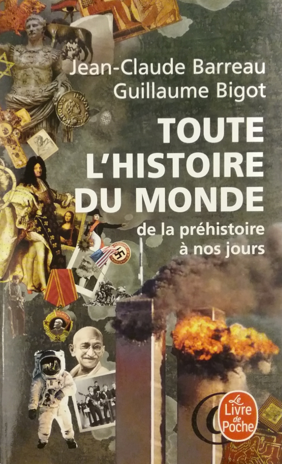 Toute l’histoire du monde : De la préhistoire à nos jours Jean-Claude Barreau Guillaume Bigot