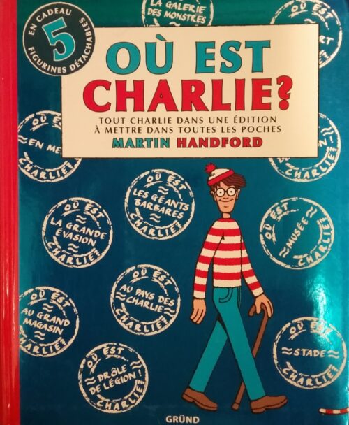 où est Charlie ? Tout Charlie dans une édition à mettre dans toutes les poches Martin Handford