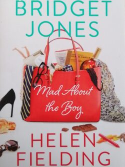 Bridget Jones Book 3 : Mad About the Boy Helen Fielding