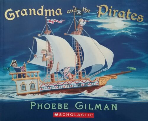 Grandma and the Pirates Phoebe Gilman