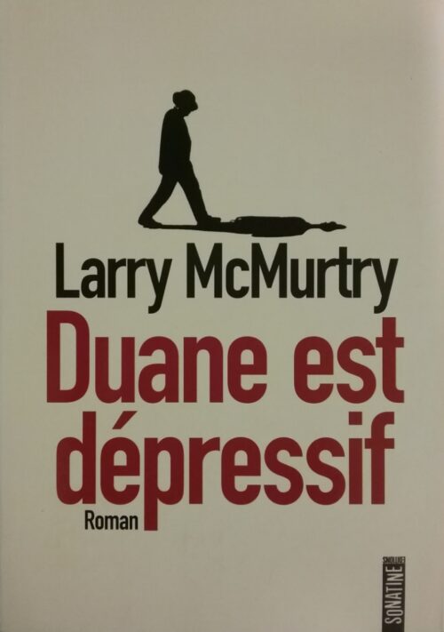 Duane est dépressif Larry McMurtry