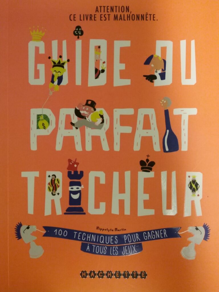 Guide du parfait tricheur 100 techniques pour gagner à tous les jeux Hipollyte Martin