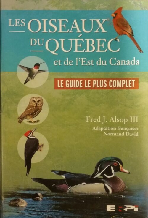 Les oiseaux du Québec et de l'Est du Canada