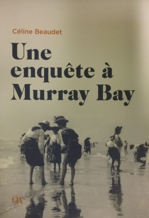 Une enquête à Murray Bay Céline Beaudet