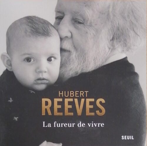 La fureur de vivre Hubert Reeves