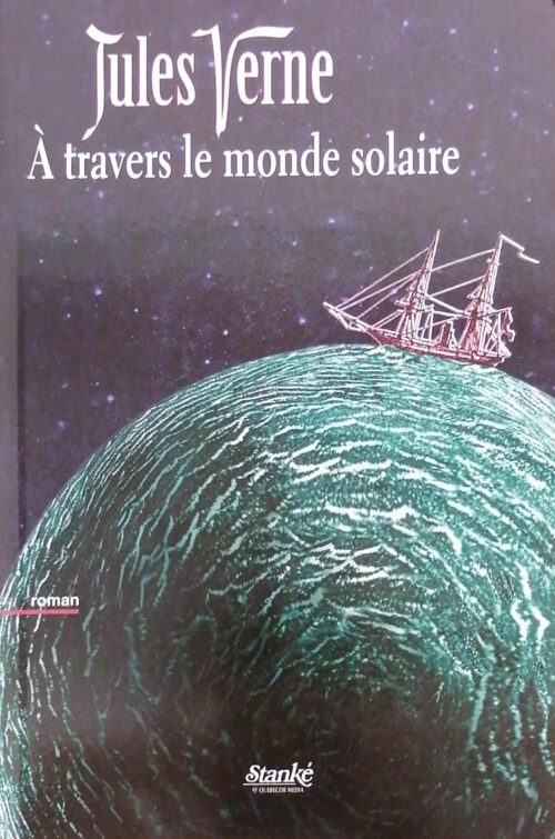À travers le monde solaire : Hector Servadac Jules Verne