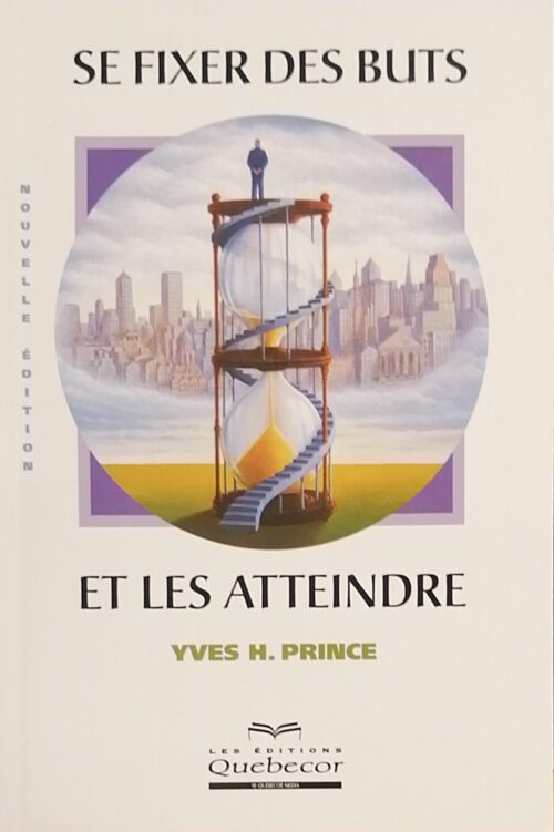 Se fixer des buts et les atteindre nouvelle édition Yves H. Prince