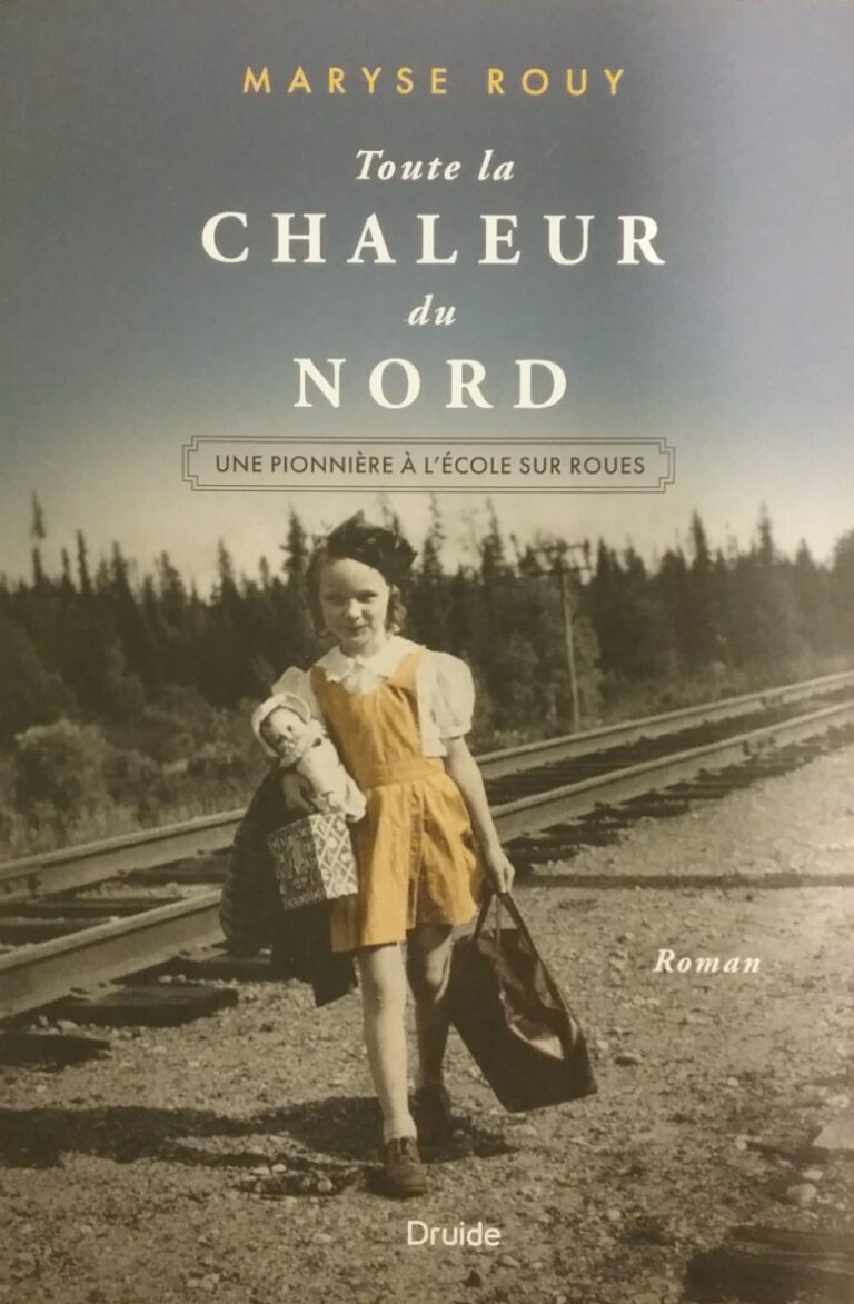 Toute le chaleur du Nord une pionnière à l’école sur roues Maryse Rouy