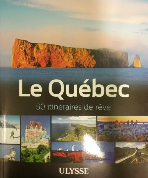 Le Québec 50 itinéraires de rêve