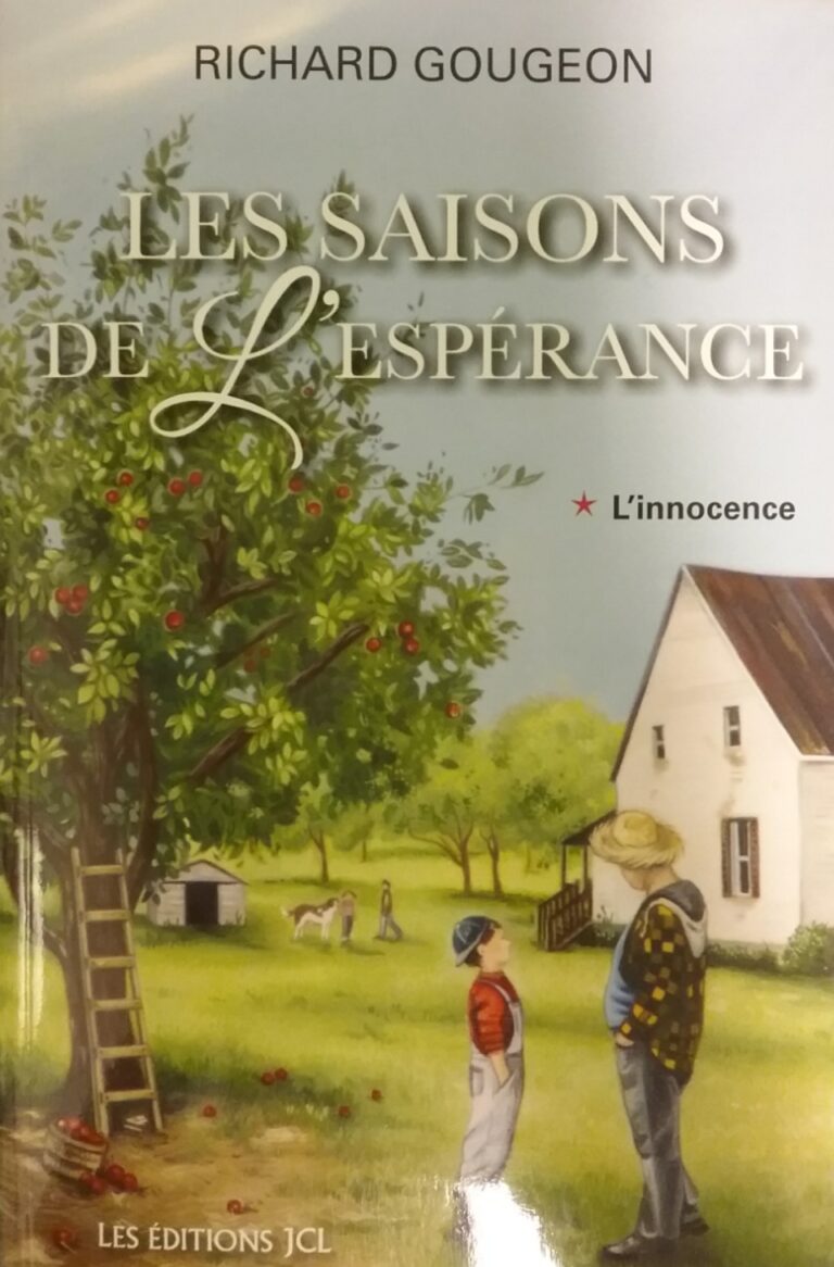 Les saisons de l'espérance tome 1 l'innocence Richard Gougeon