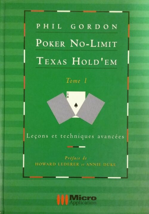 Poker No-Limit Texas Hold’em tome 1 leçons et techniques avancées Phil Gordon