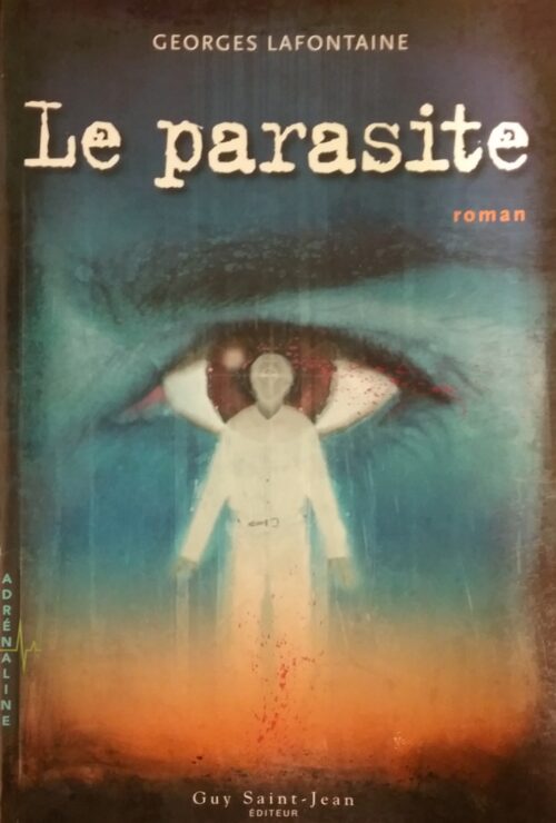 Le parasite Georges Lafontaine