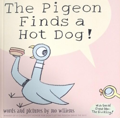 The Pigeon Finds a Hot Dog ! Mo Willems