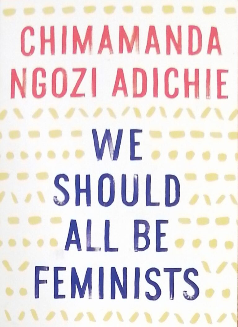 We Should All Be Feminists Chimamanda Ngozi Adichie