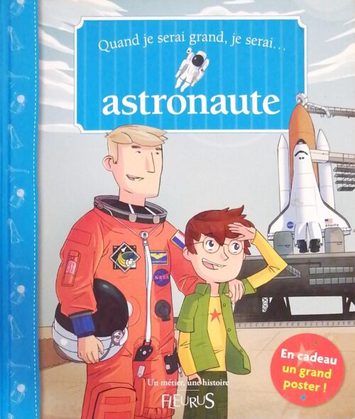Quand je serai grand, je serai...astronaute