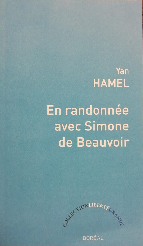 En randonnée avec Simone de Beauvoir Yan Hamel