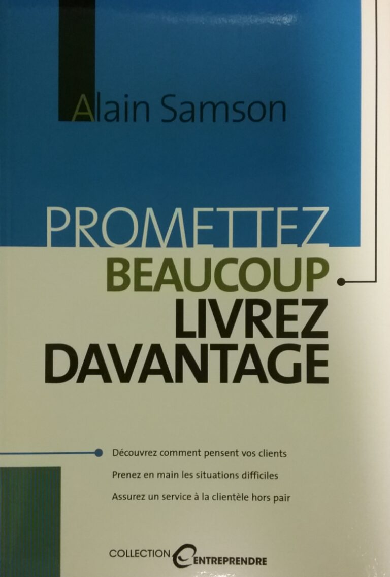 Promettez beaucoup livrez davantage Alain Samson