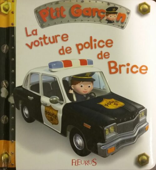P'tit garçon la voiture de police de Brice Émilie Beaumont Nathalie Bélineau