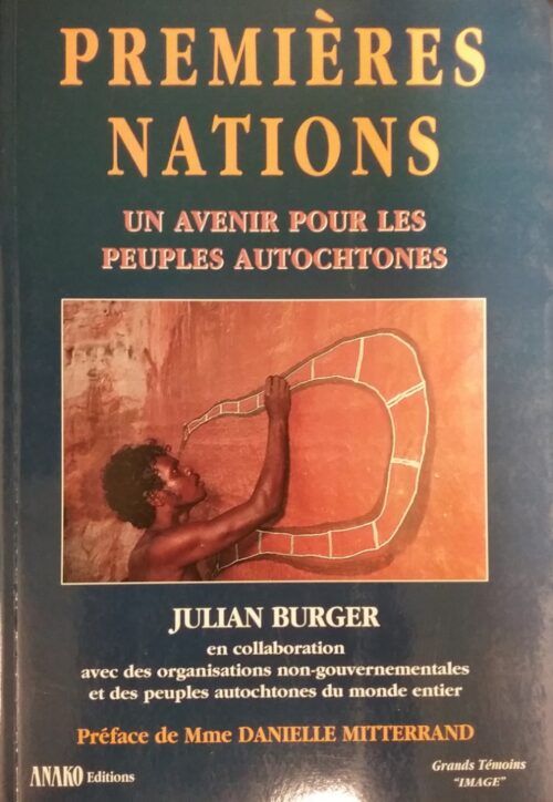 Premières Nations un avenir pour les peuples autochtones Julian Burger