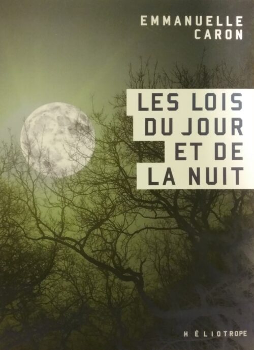 Les lois du jour et de la nuit Emmanuelle Caron