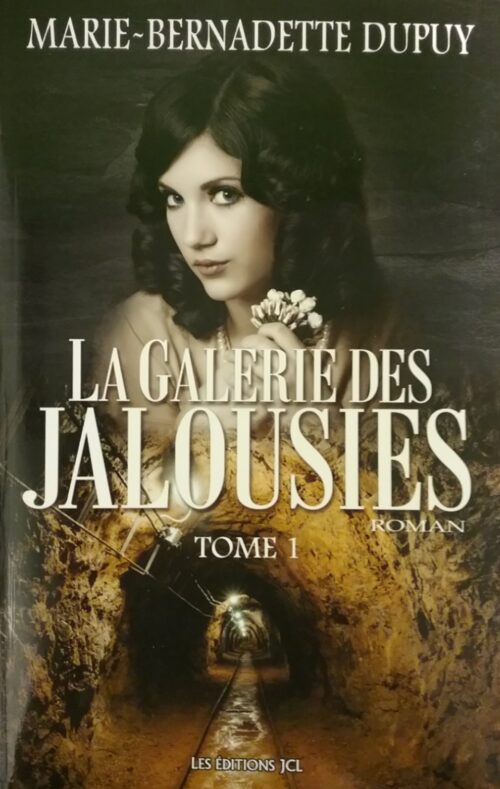 La galerie des jalousies tome 1 Marie-Bernadette Dupuy