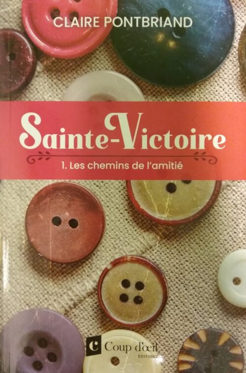 Sainte-Victoire tome 1 les chemins de l'amitié Claire Pontbriand