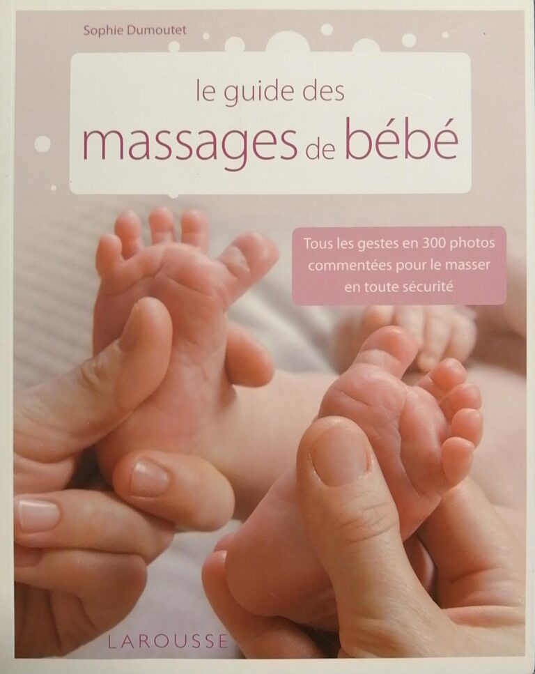 Le guide des massages pour bébé Sophie Dumoutet