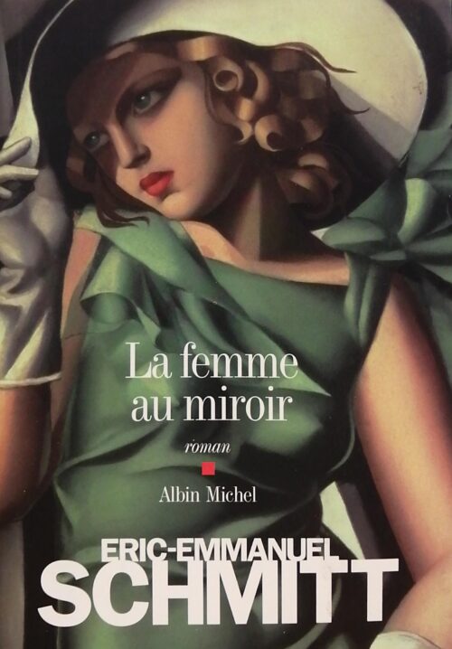 La femme au miroir Eric-Emmanuel Schmitt