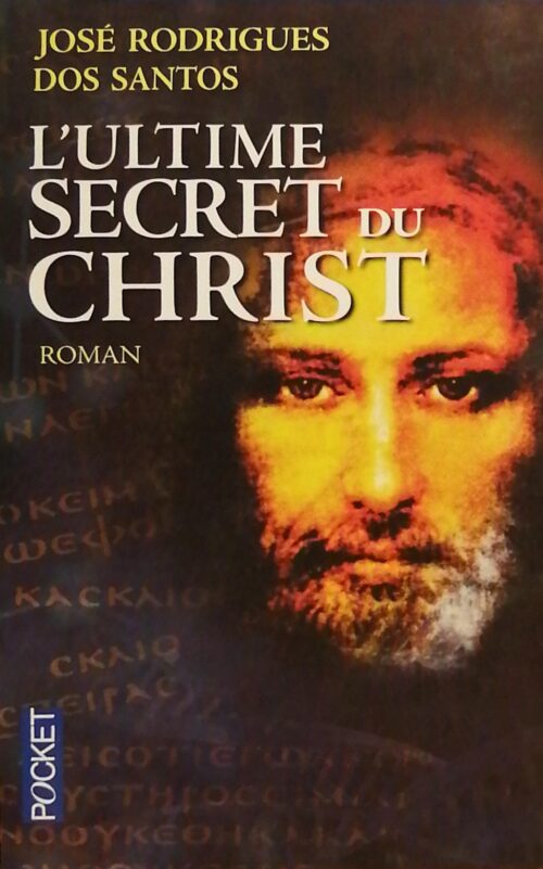 L’ultime secret du Christ J. R. Dos Santos