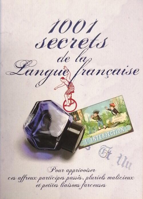 1001 secrets de la langue française Sylvie Dumon-Josset