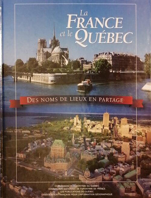 La France et le Québec : Des noms de lieux en partage