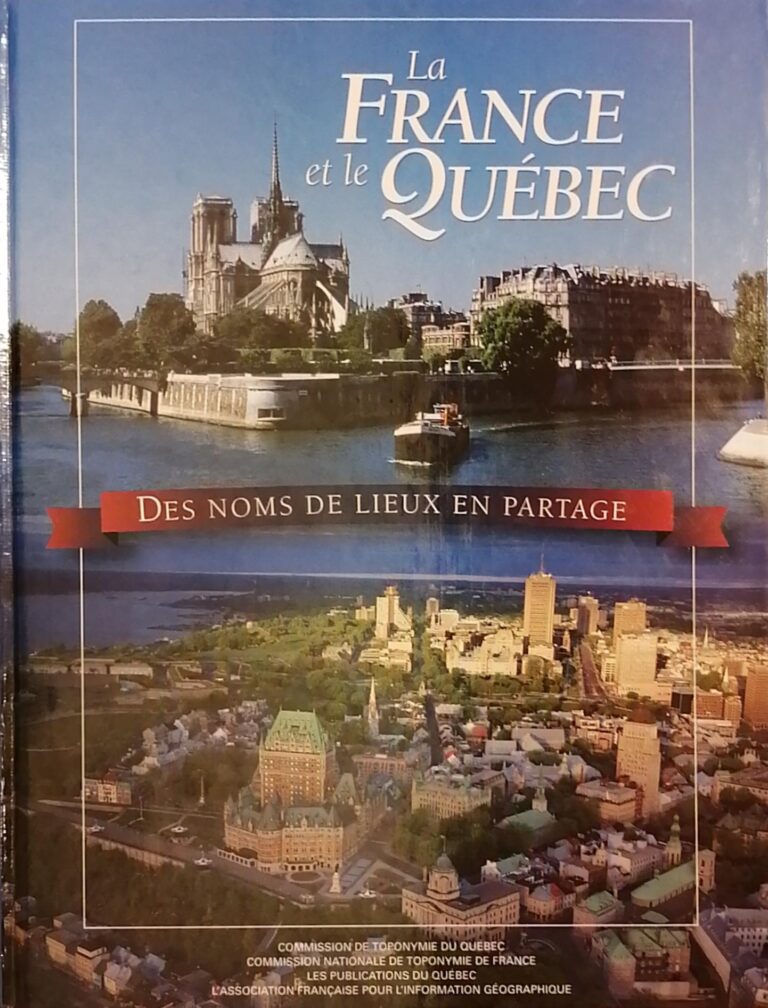 La France et le Québec des noms de lieux en partage