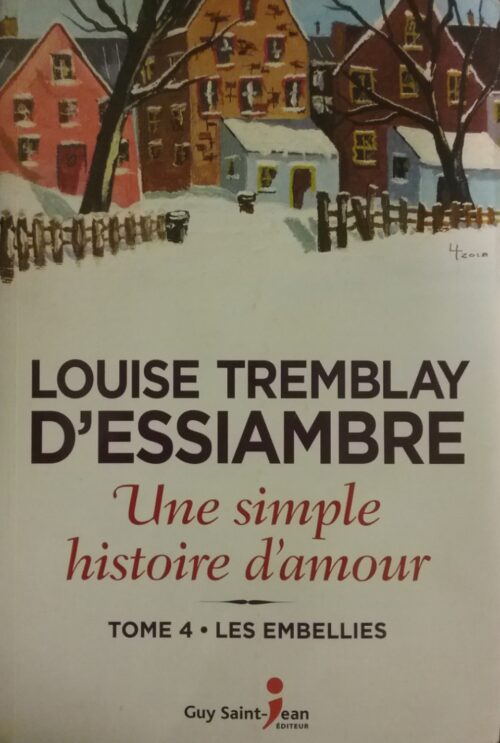 Une simple histoire d'amour tome 4 les embellies Louise Tremblay-D'Essiambre