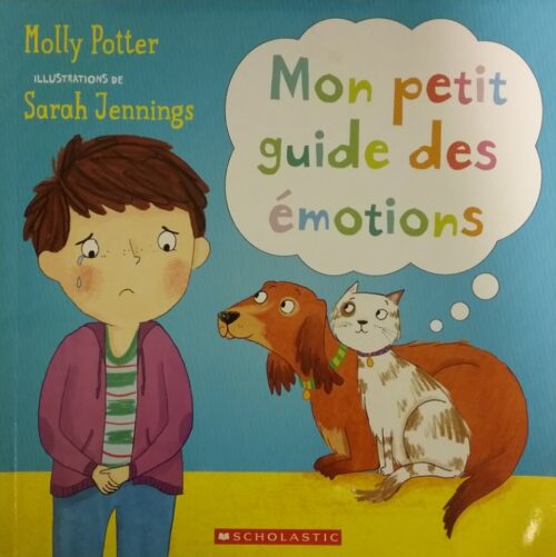 Mon petit guide des émotions Molly Potter Sarah Jennings