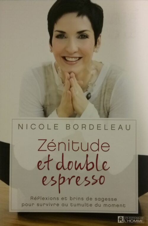 Zénitude et double espresso Nicole Bordeleau
